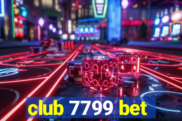 club 7799 bet